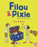 Filou & Pixie: Play at home [édition bilingue]